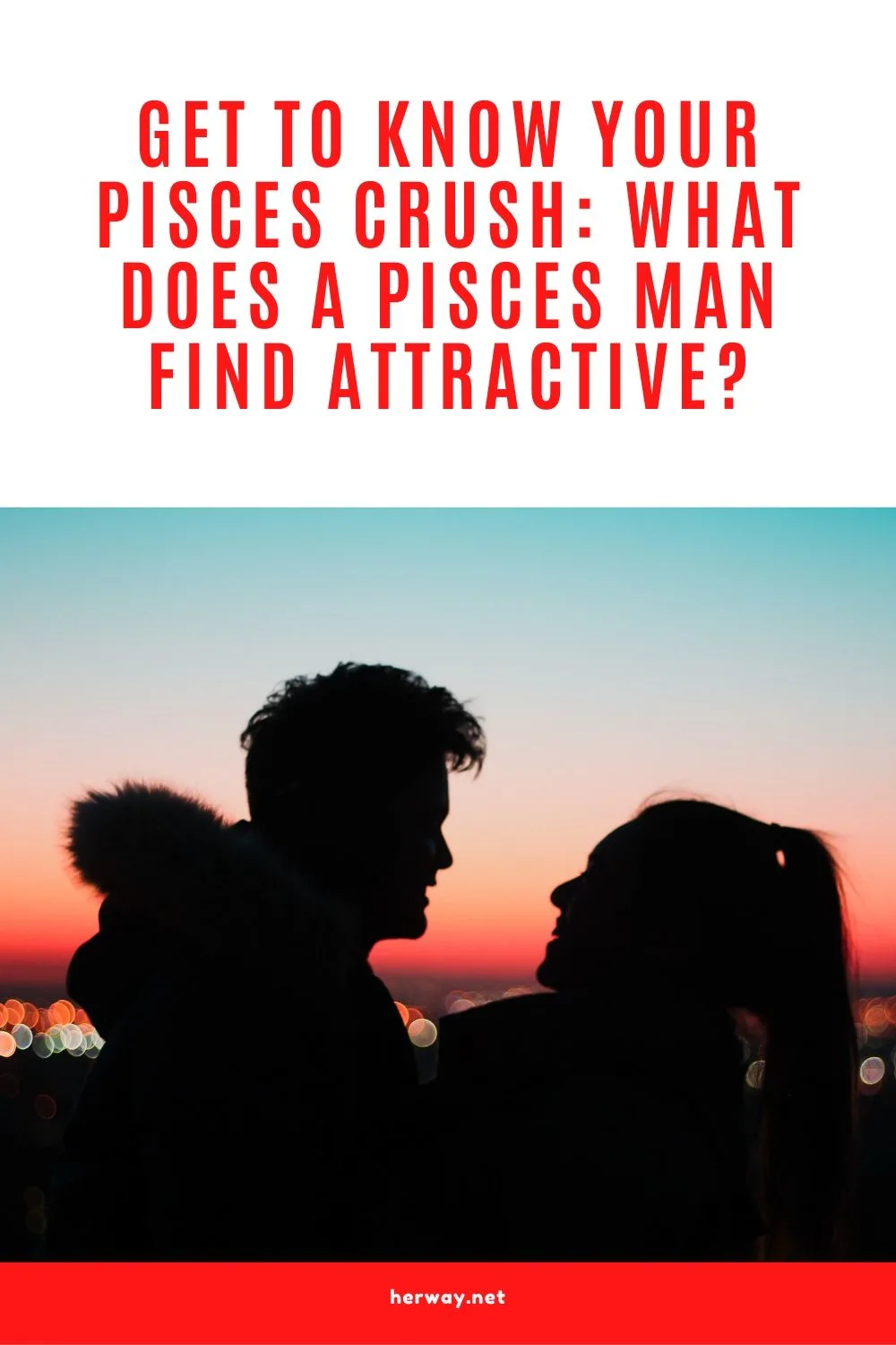 Get To Know Your Pisces Crush What Does A Pisces Man Find Attractive