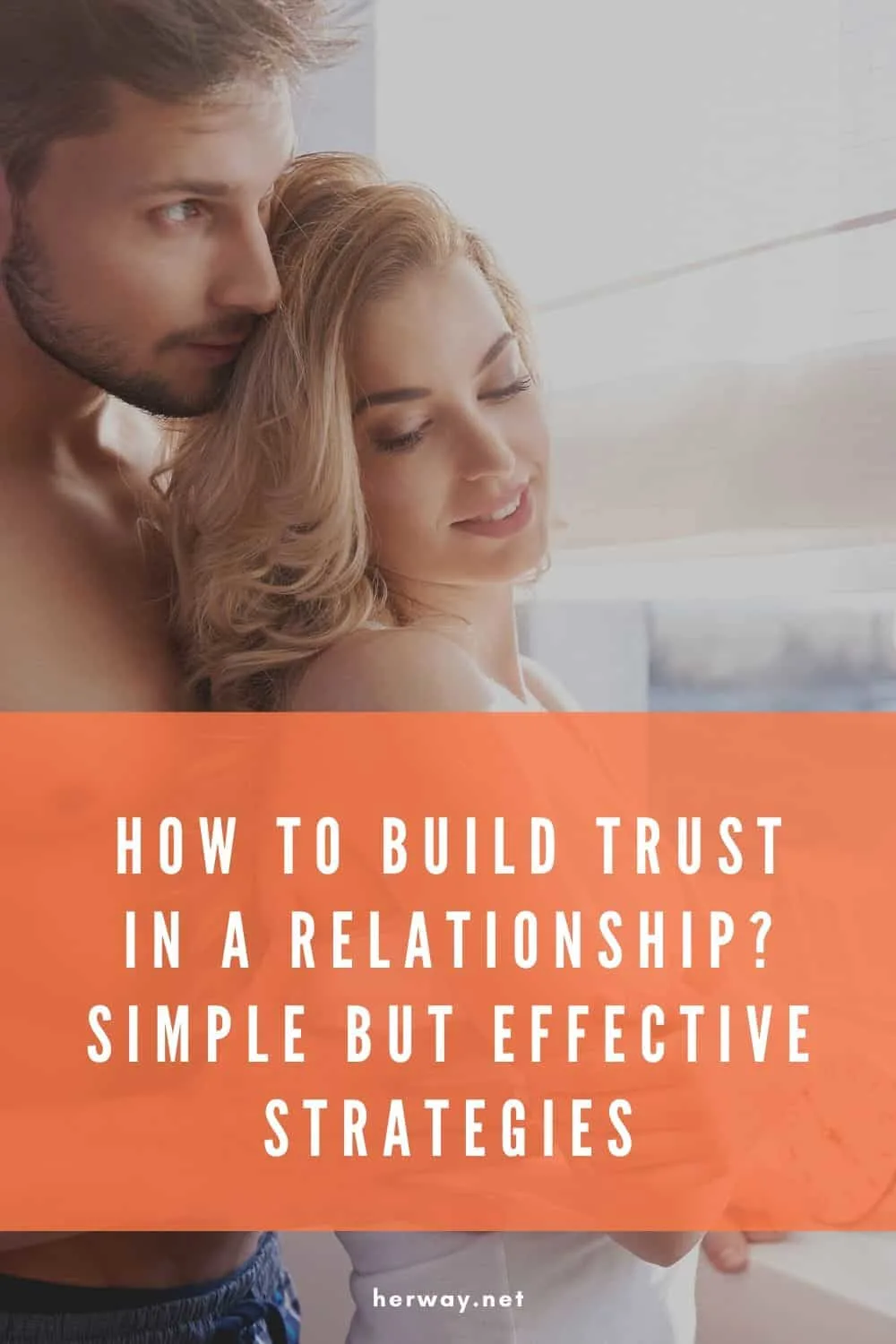 How To Build Trust In A Relationship? Simple But Effective Strategies