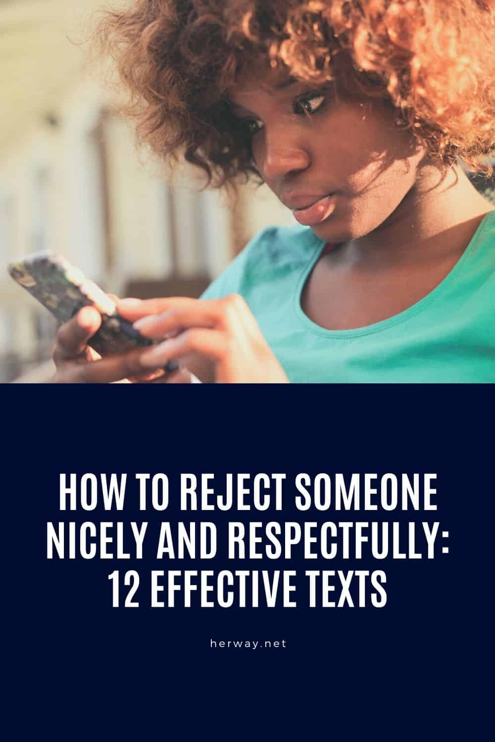 How To Reject Someone Nicely And Respectfully: 12 Effective Texts