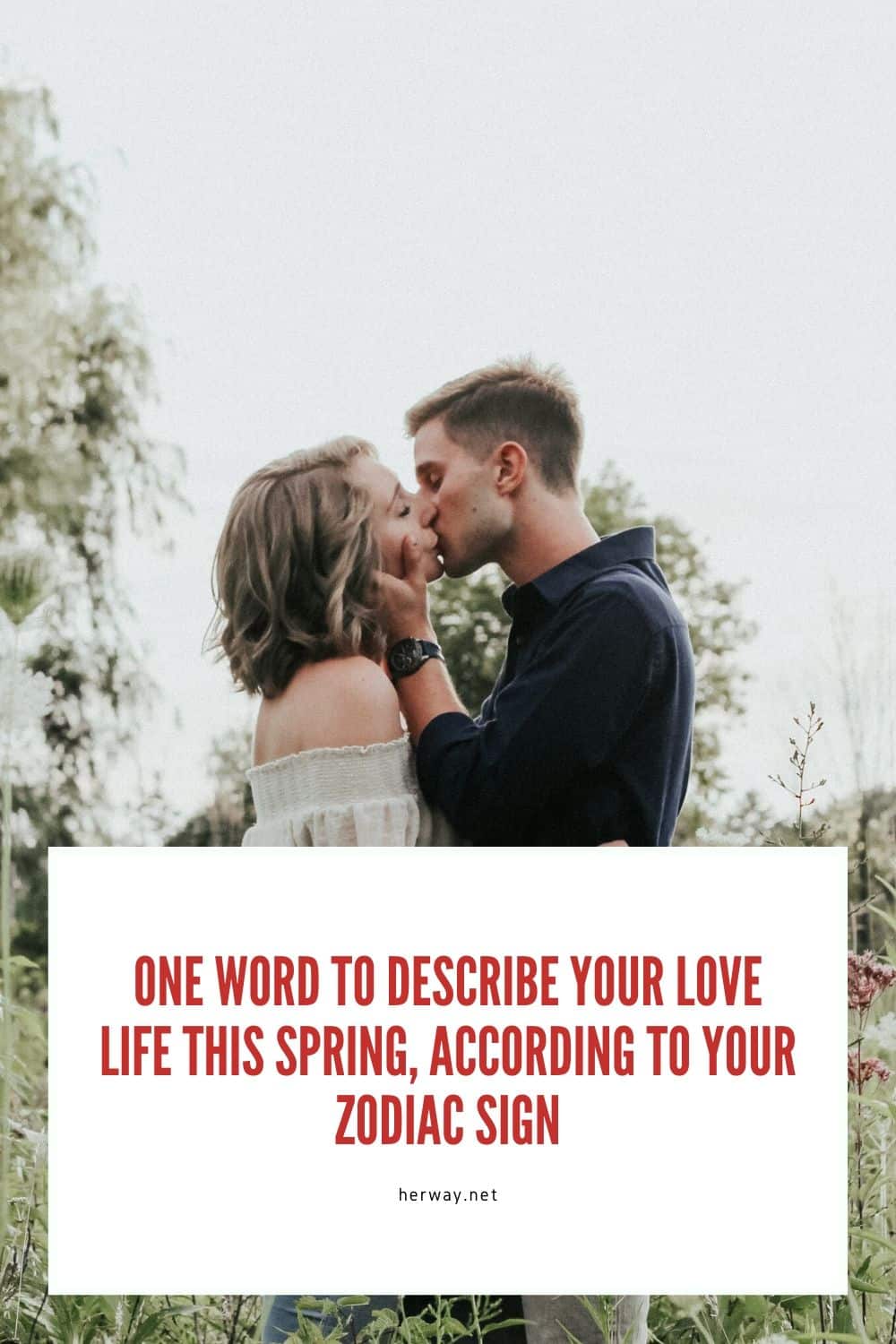 One Word To Describe Your Love Life This Spring, According To Your Zodiac Sign