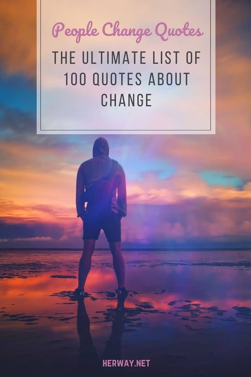 Citazioni sul cambiamento delle persone: L'elenco definitivo di 100 citazioni sul cambiamento