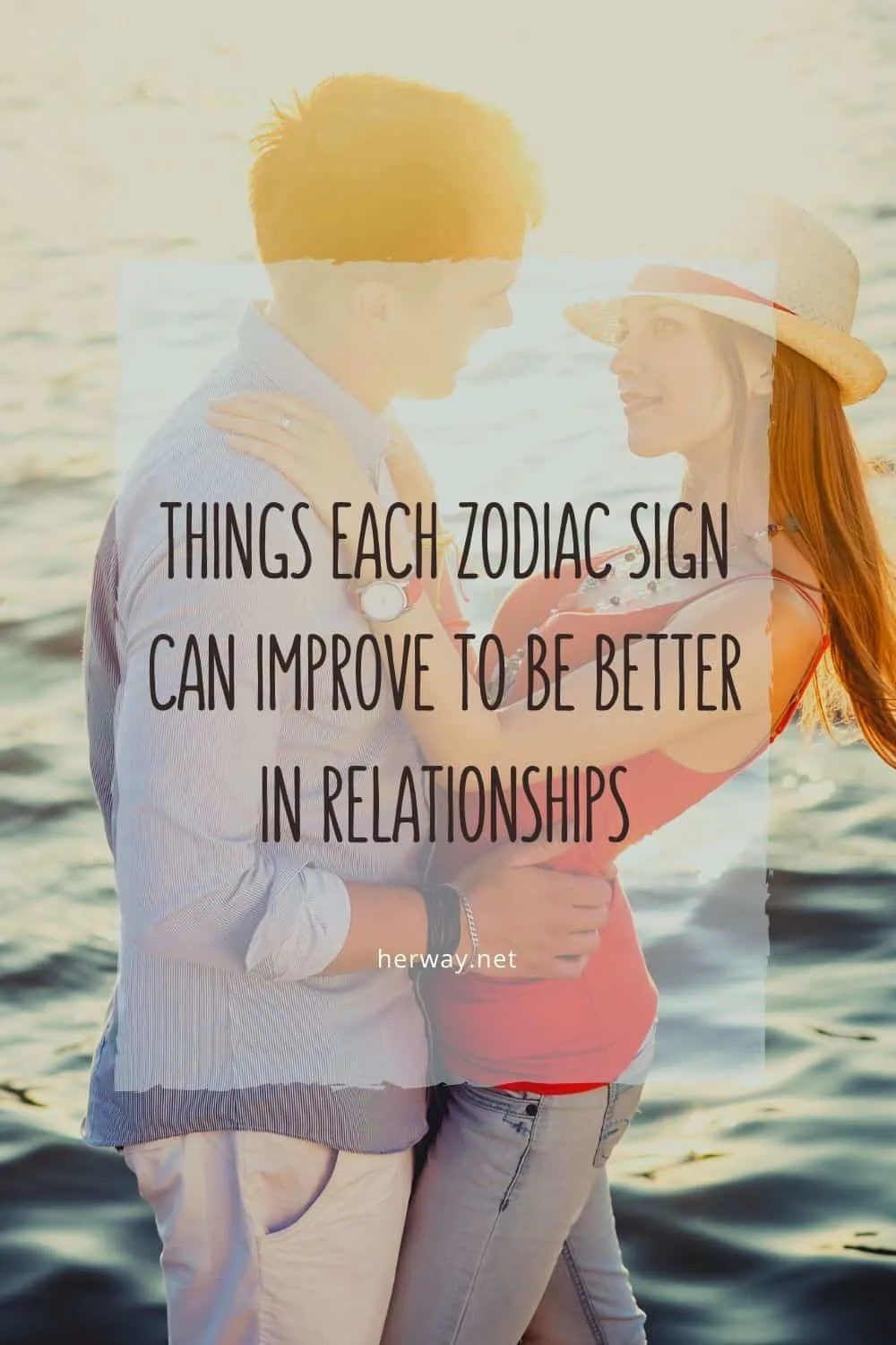 THINGS EACH ZODIAC SIGN CAN IMPROVE TO BE BETTER IN RELATIONSHIPS