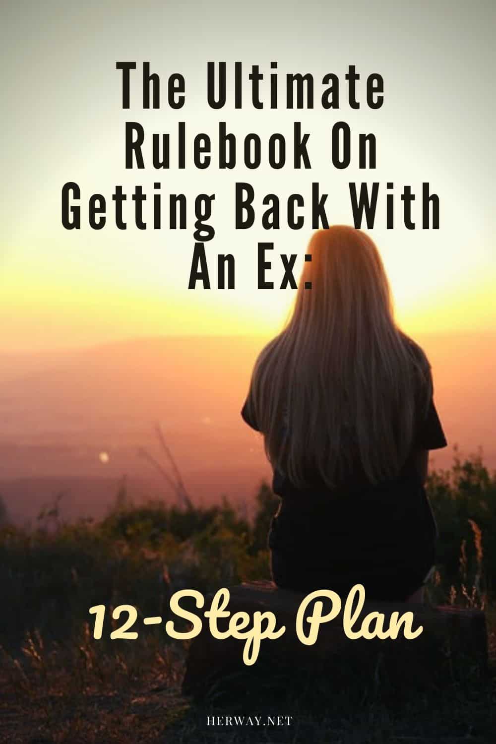 The Ultimate Rulebook On Getting Back With An Ex: 12-Step Plan