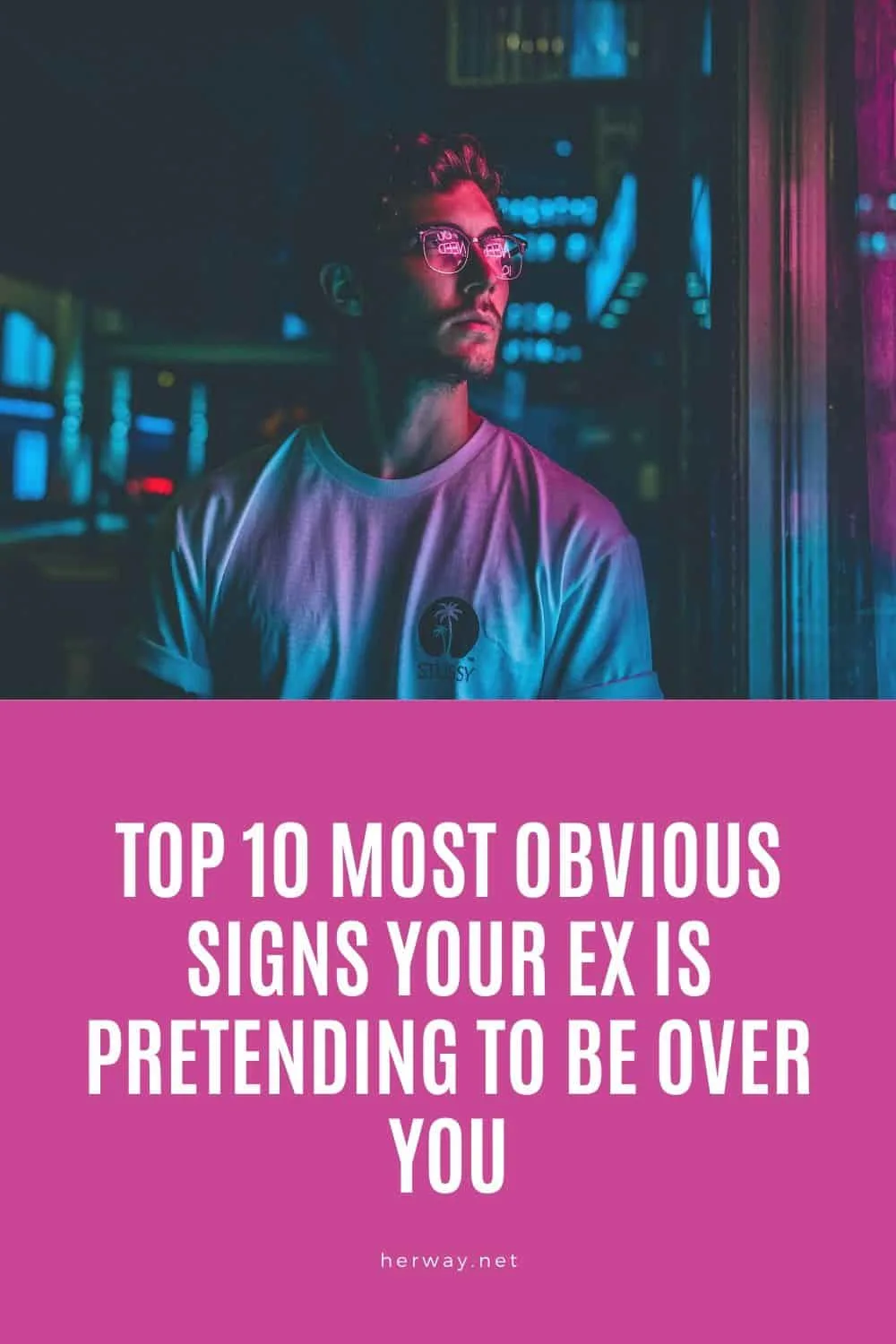 Top 10 Most Obvious Signs Your Ex Is Pretending To Be Over You