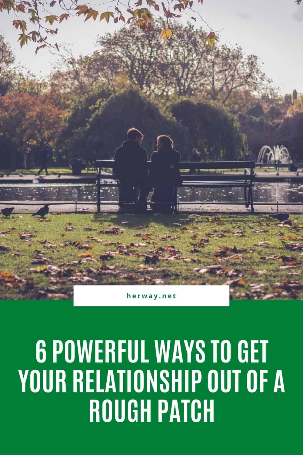 6 modi potenti per far uscire la vostra relazione da un momento difficile