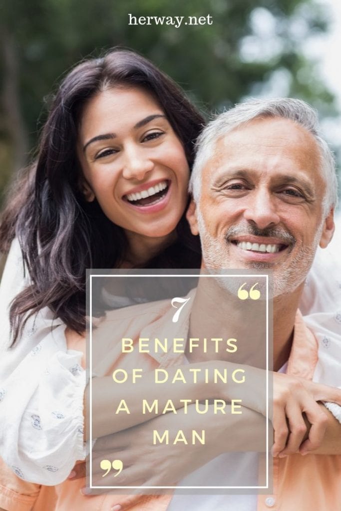 7 Benefits Of Dating A Mature Man