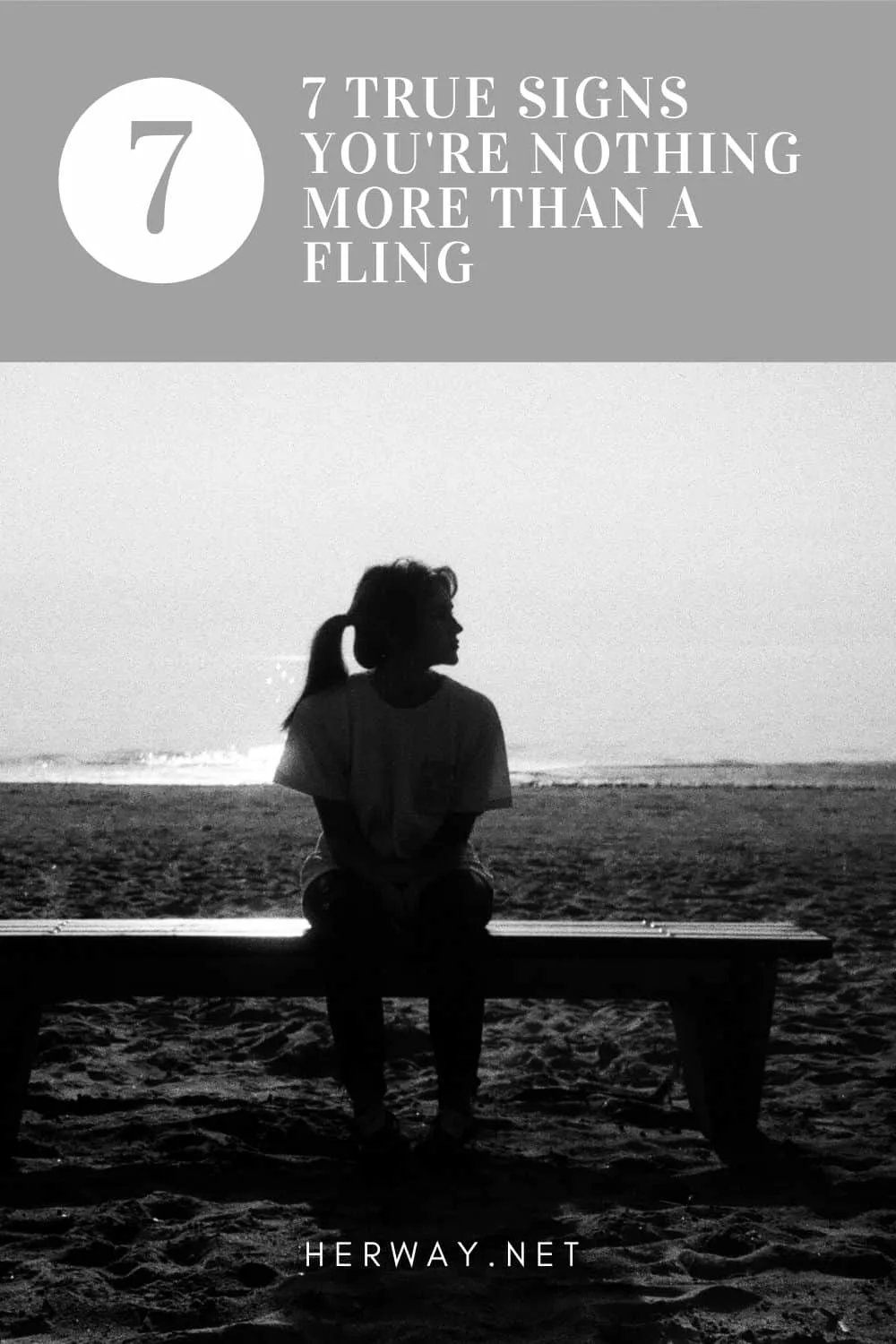7 TRUE Signs You're NOTHING More Than A Fling