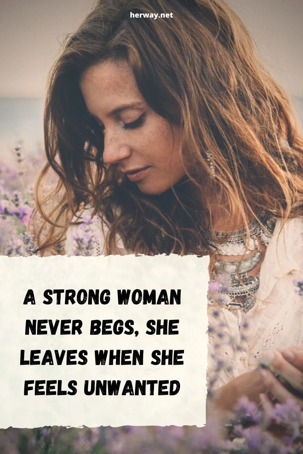 A Strong Woman Never Begs, She Leaves When She Feels Unwanted