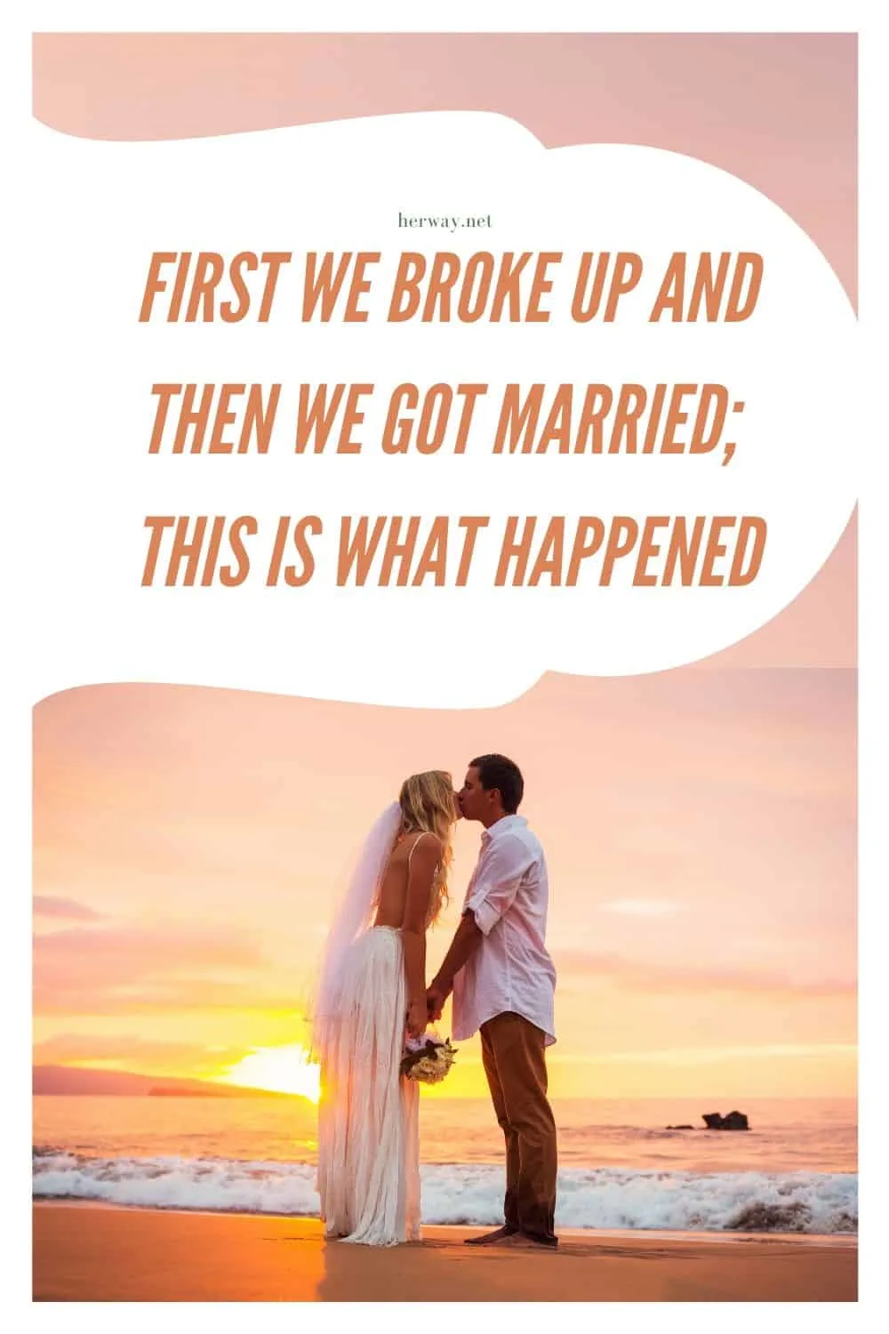 First We Broke Up And Then We Got Married; This Is What Happened