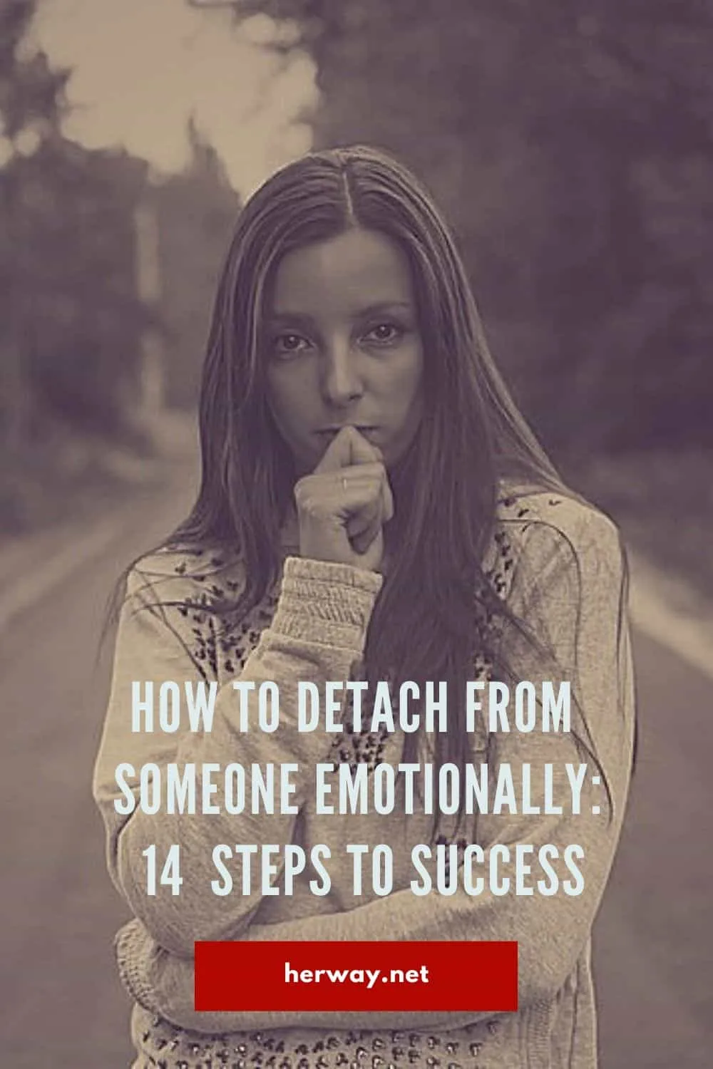 How To Detach From Someone Emotionally 14 Steps To Success
