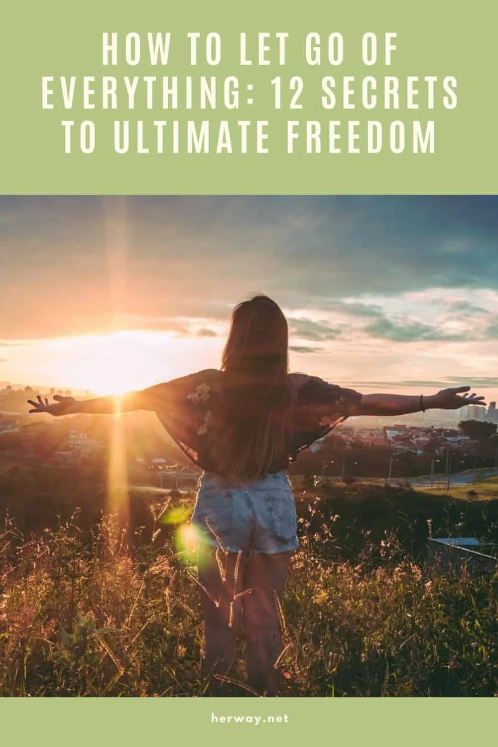 How To Let Go Of Everything: 12 Secrets To Ultimate Freedom