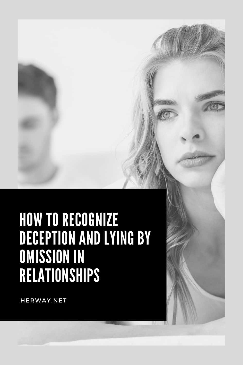 Come riconoscere l'inganno e la menzogna per omissione nelle relazioni di coppia