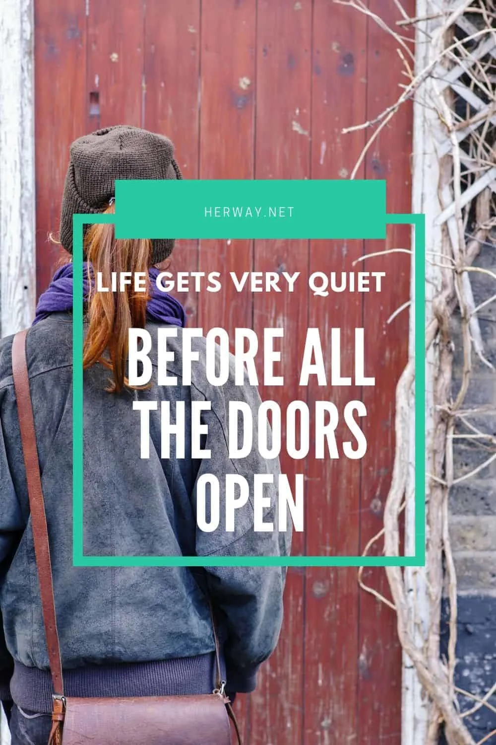 Life Gets Very Quiet Before All The Doors Open