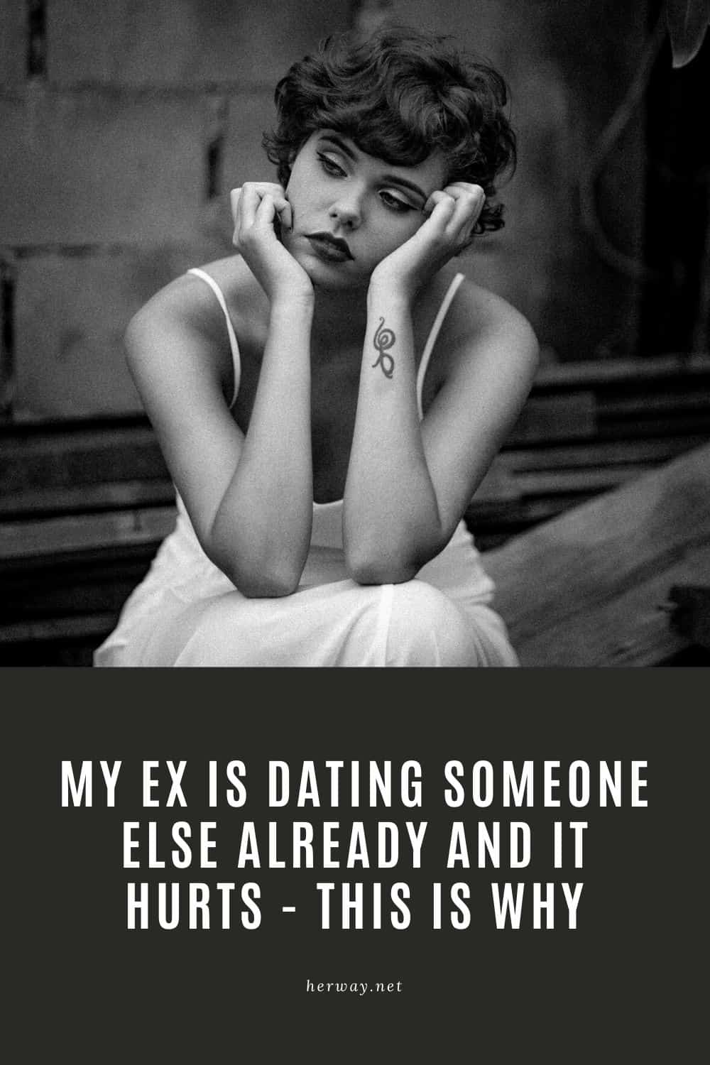 My Ex Is Dating Someone Else Already And It Hurts - This Is Why
