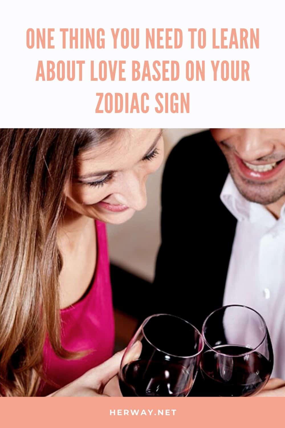 ONE THING YOU NEED TO LEARN ABOUT LOVE BASED ON YOUR ZODIAC SIGN