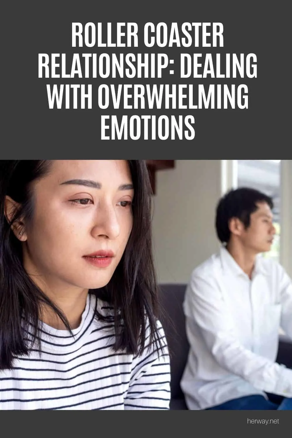 Roller Coaster Relationship: Dealing With Overwhelming Emotions