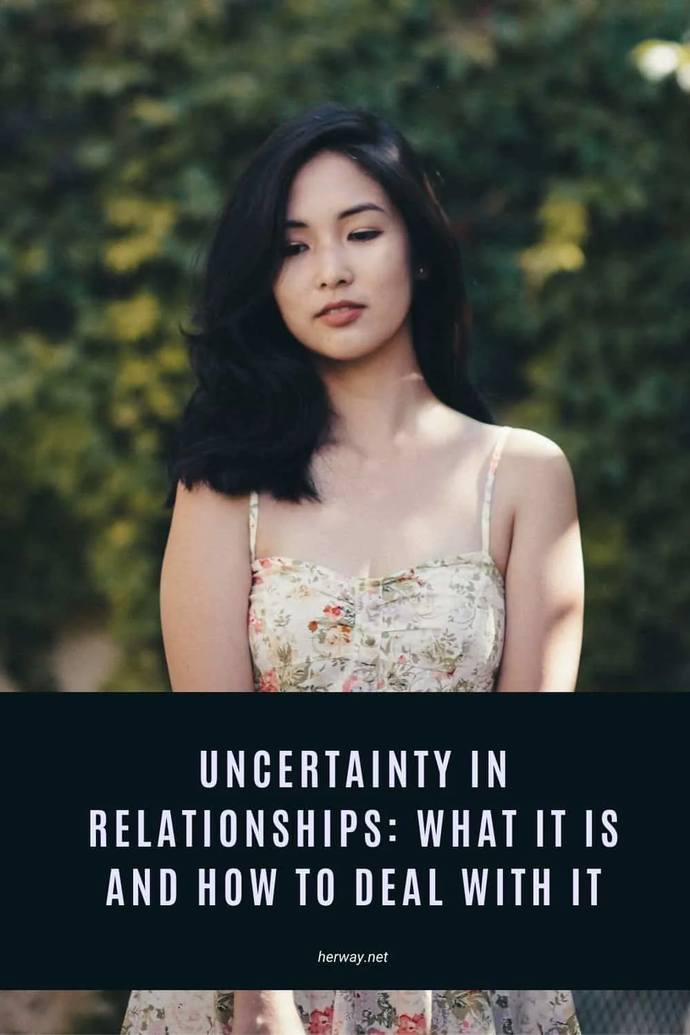 Uncertainty In Relationships: What It Is And How To Deal With It