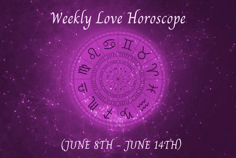 Weekly Love Horoscope (June 8th – June 14th)