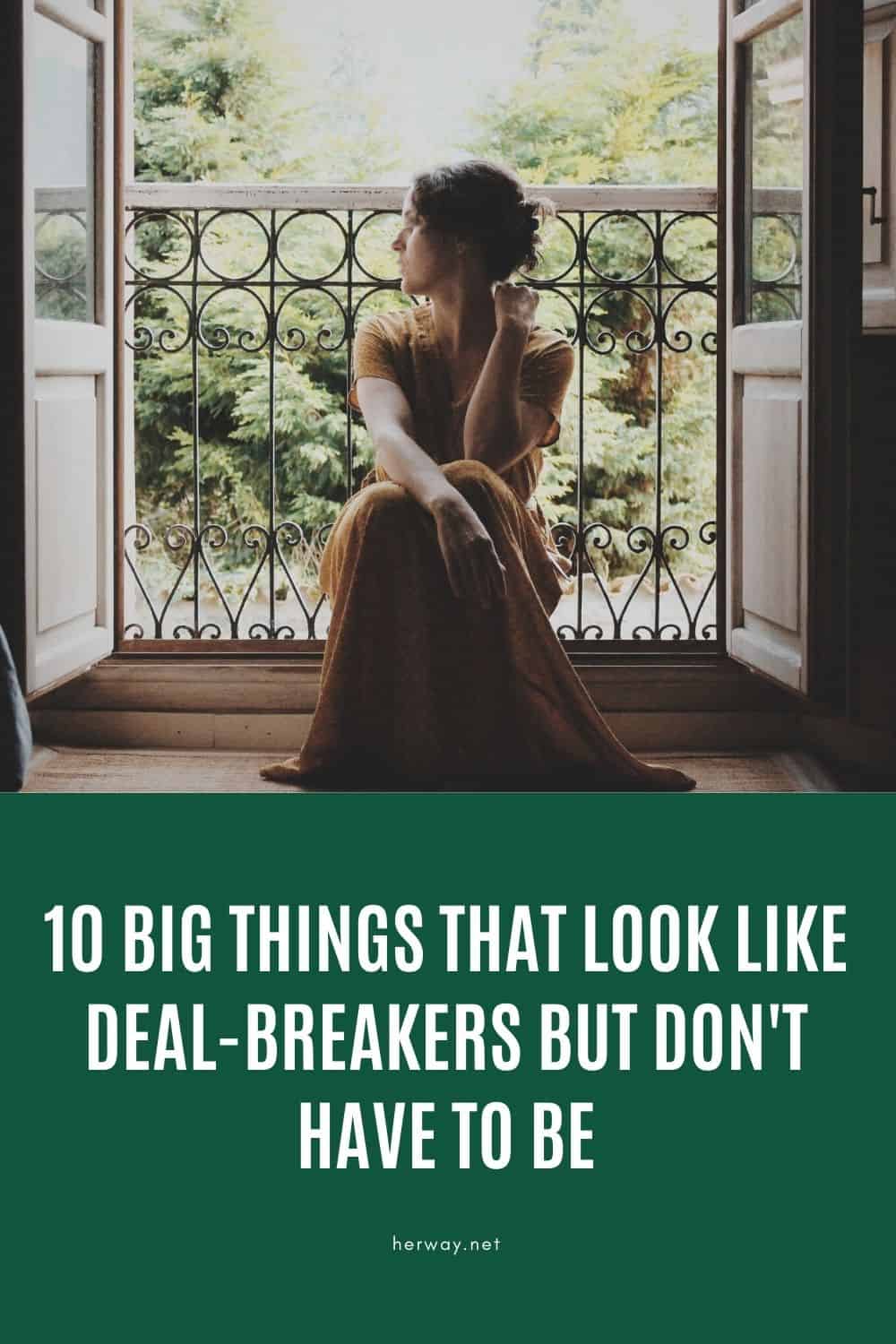 10 Big Things That Look Like Deal-Breakers But Don't Have To Be