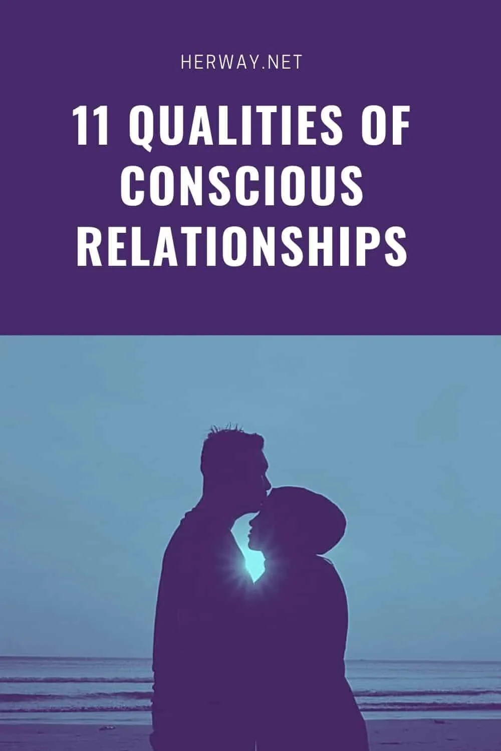 11 Qualities Of Conscious Relationships