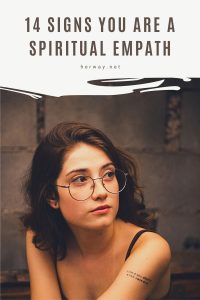 14 Signs You Are A Spiritual Empath