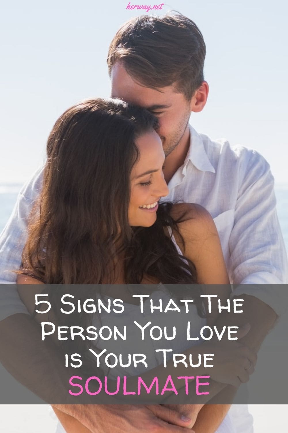 5 Signs That The Person You Love is Your True SOULMATE