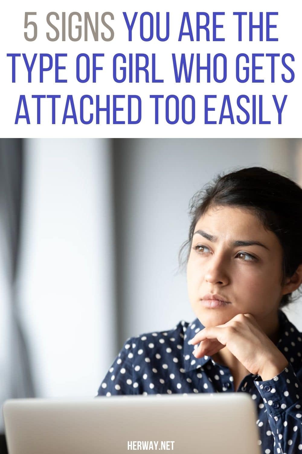 5 Signs You Are The Type Of Girl Who Gets Attached Too Easily