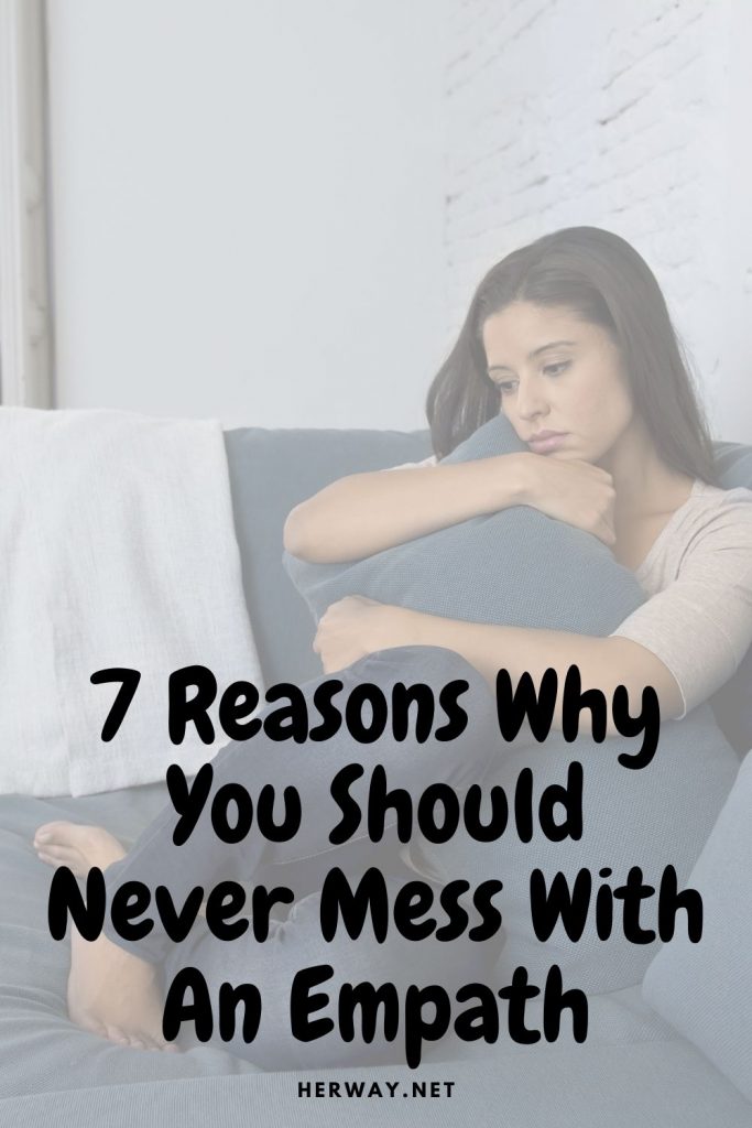 7 razones por las que nunca debes meterte con un empático