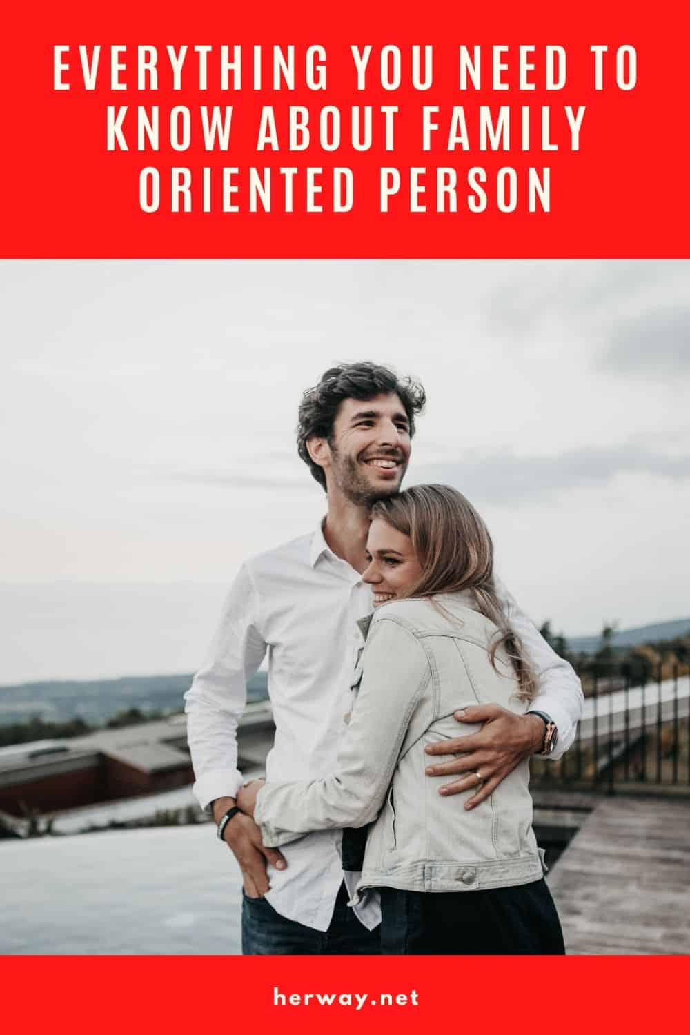 Everything You Need To Know About Family Oriented Person