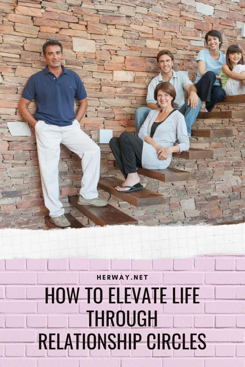 How To Elevate Life Through Relationship Circles