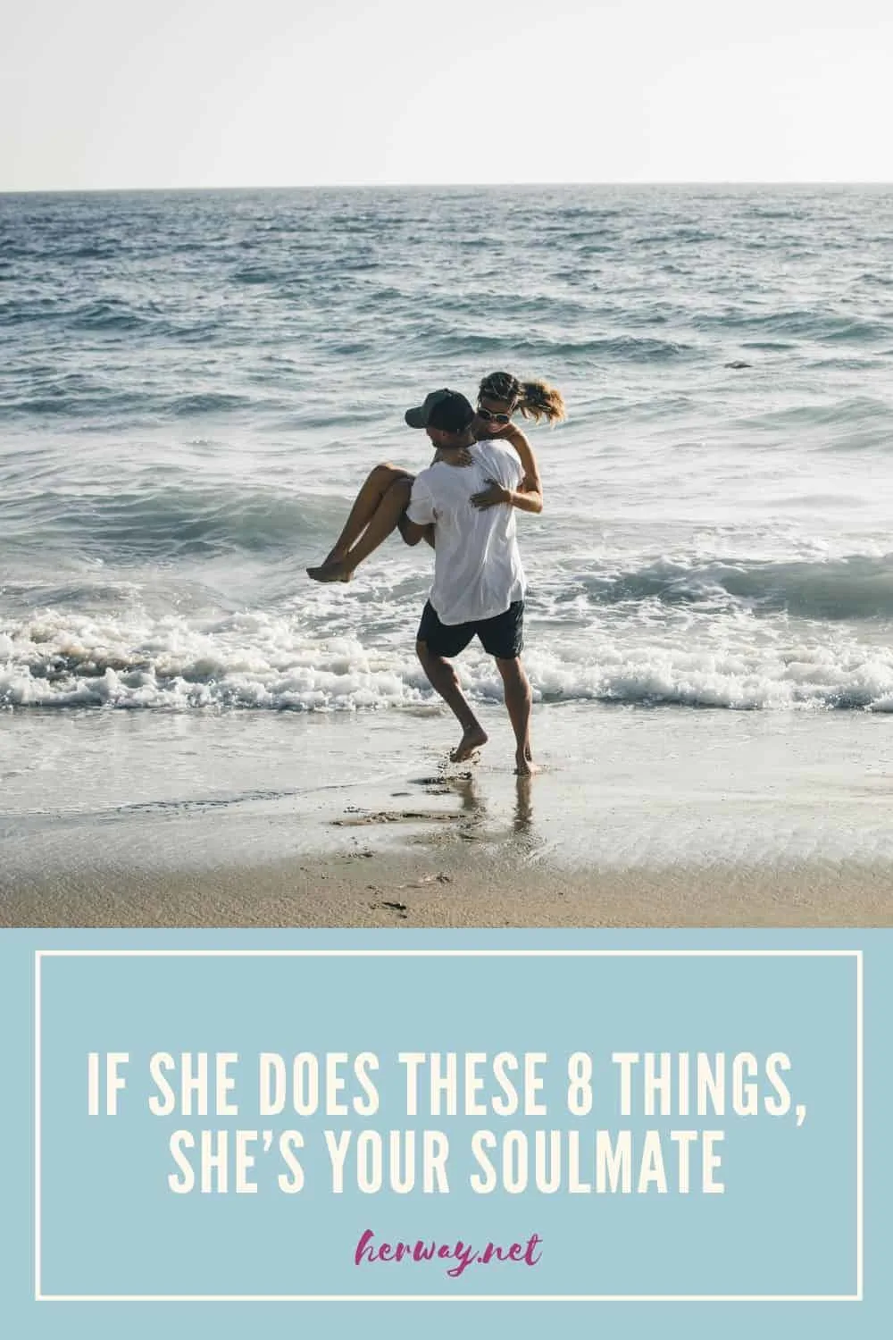 If She Does These 8 Things, She's Your Soulmate