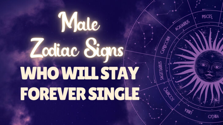 Segni zodiacali maschili che rimangono per sempre single (indipendentemente da ciò che fai)