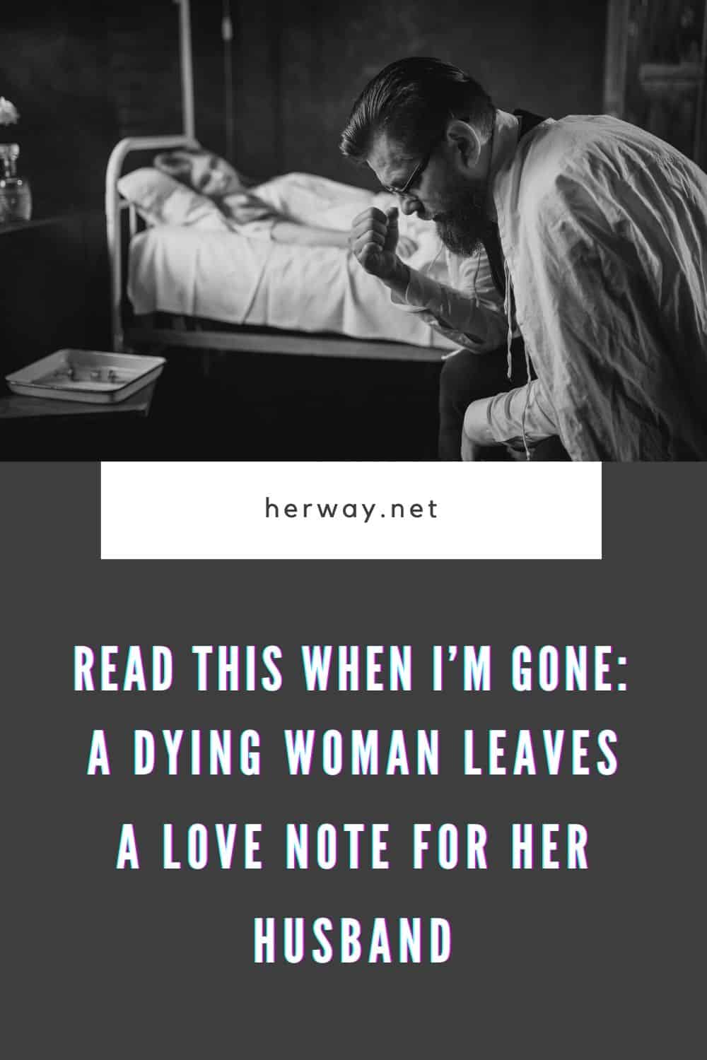 Read This When I'm Gone: A Dying Woman Leaves A Love Note For Her Husband