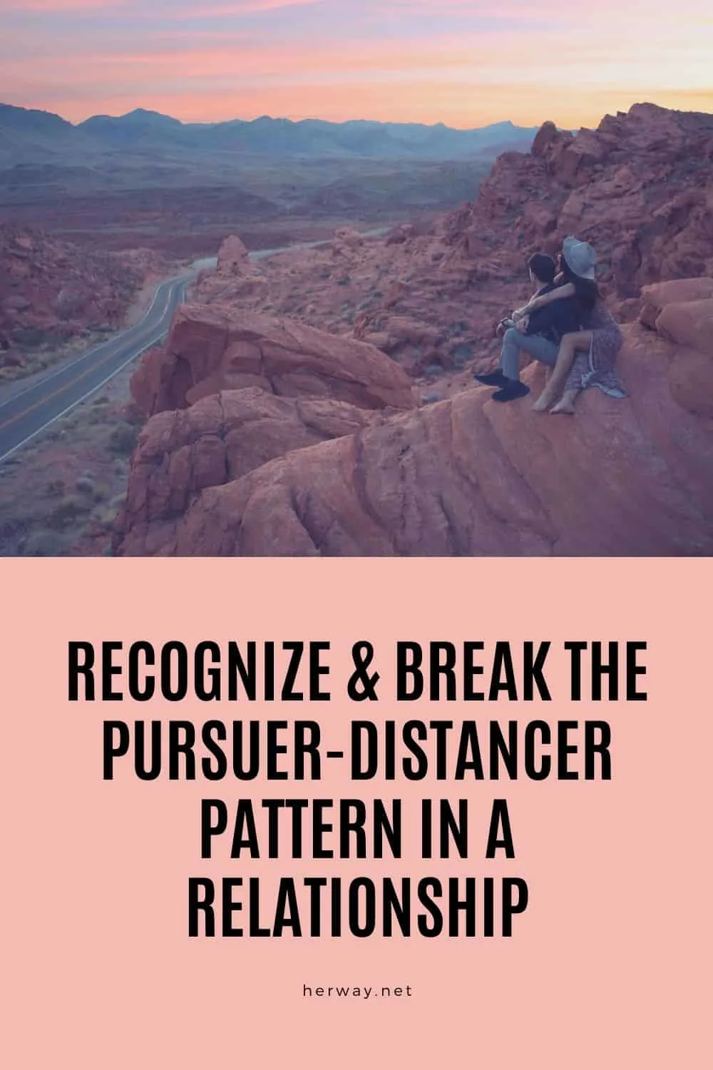 Recognize & Break The Pursuer-Distancer Pattern In A Relationship