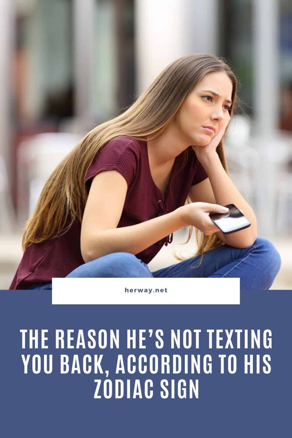 The Reason He’s Not Texting You Back, According To His Zodiac Sign