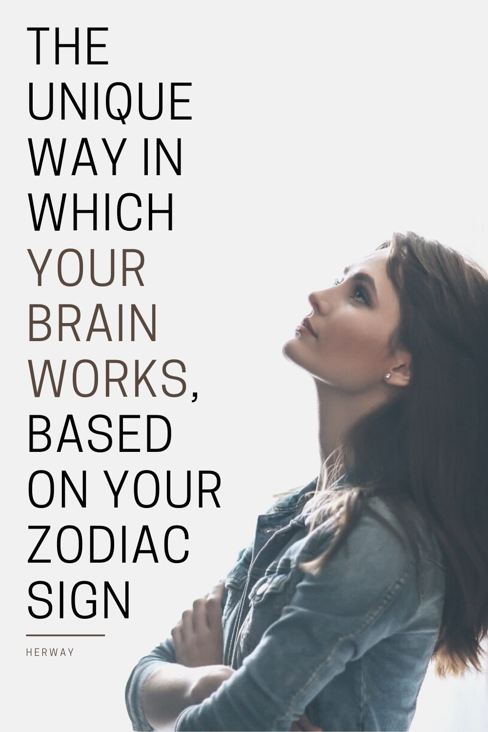 The Unique Way In Which Your Brain Works, Based On Your Zodiac Sign