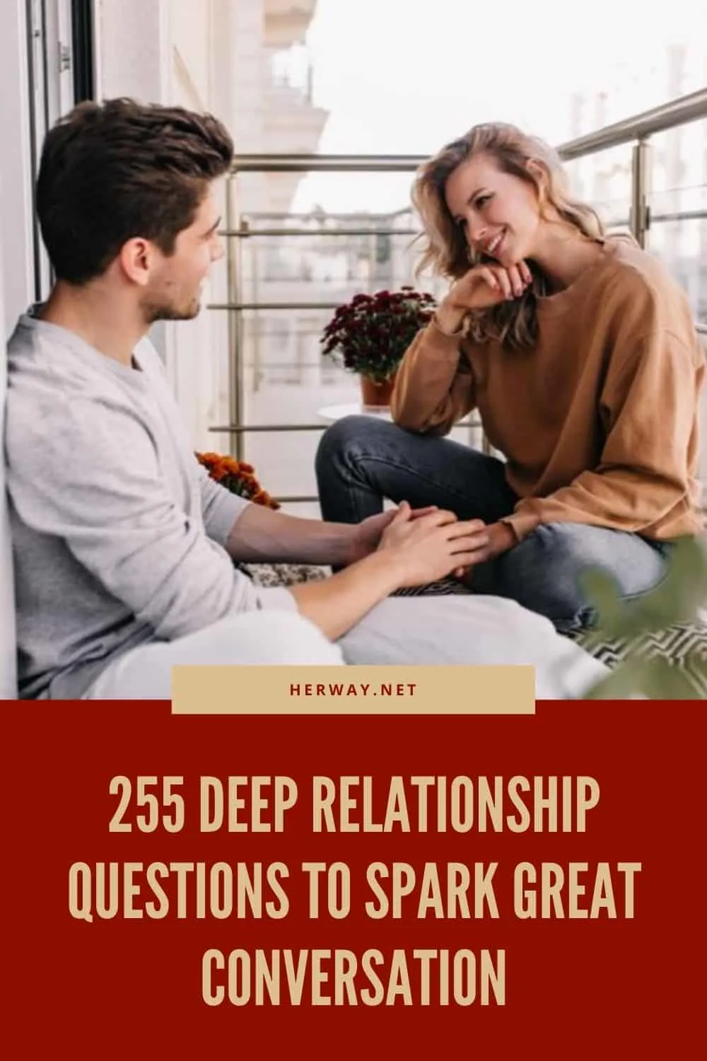 255 Deep Relationship Questions To Spark Great Conversation