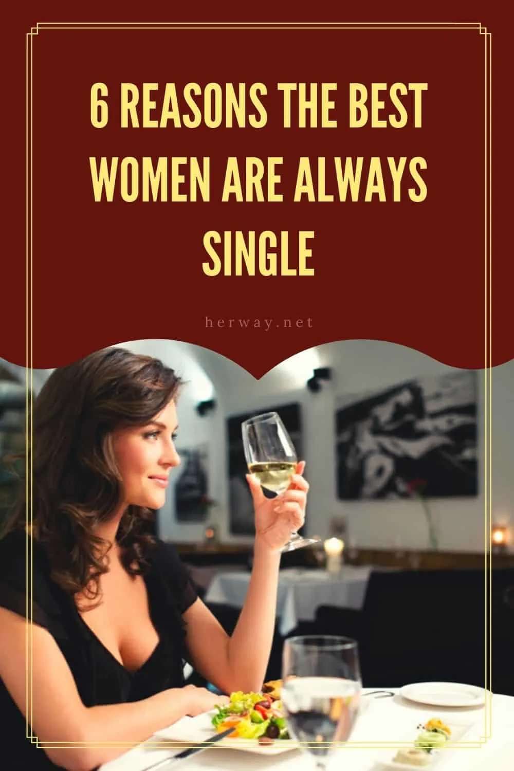 6 Reasons The Best Women Are Always Single