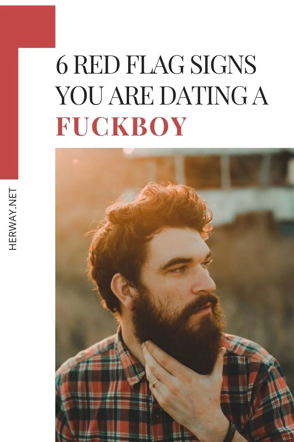 6 Red Flag Signs You Are Dating A Fuckboy