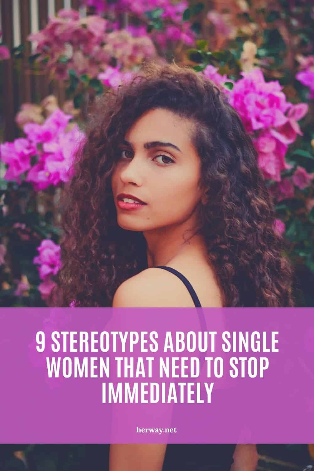 9 stereotipi sulle donne single che devono essere smessi immediatamente