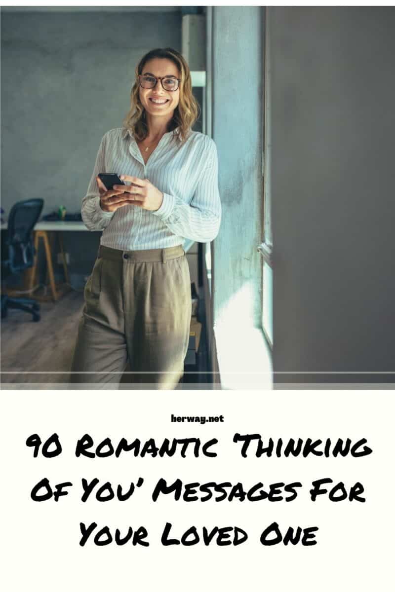 90 Romantic ‘thinking Of You Messages For Your Loved One 