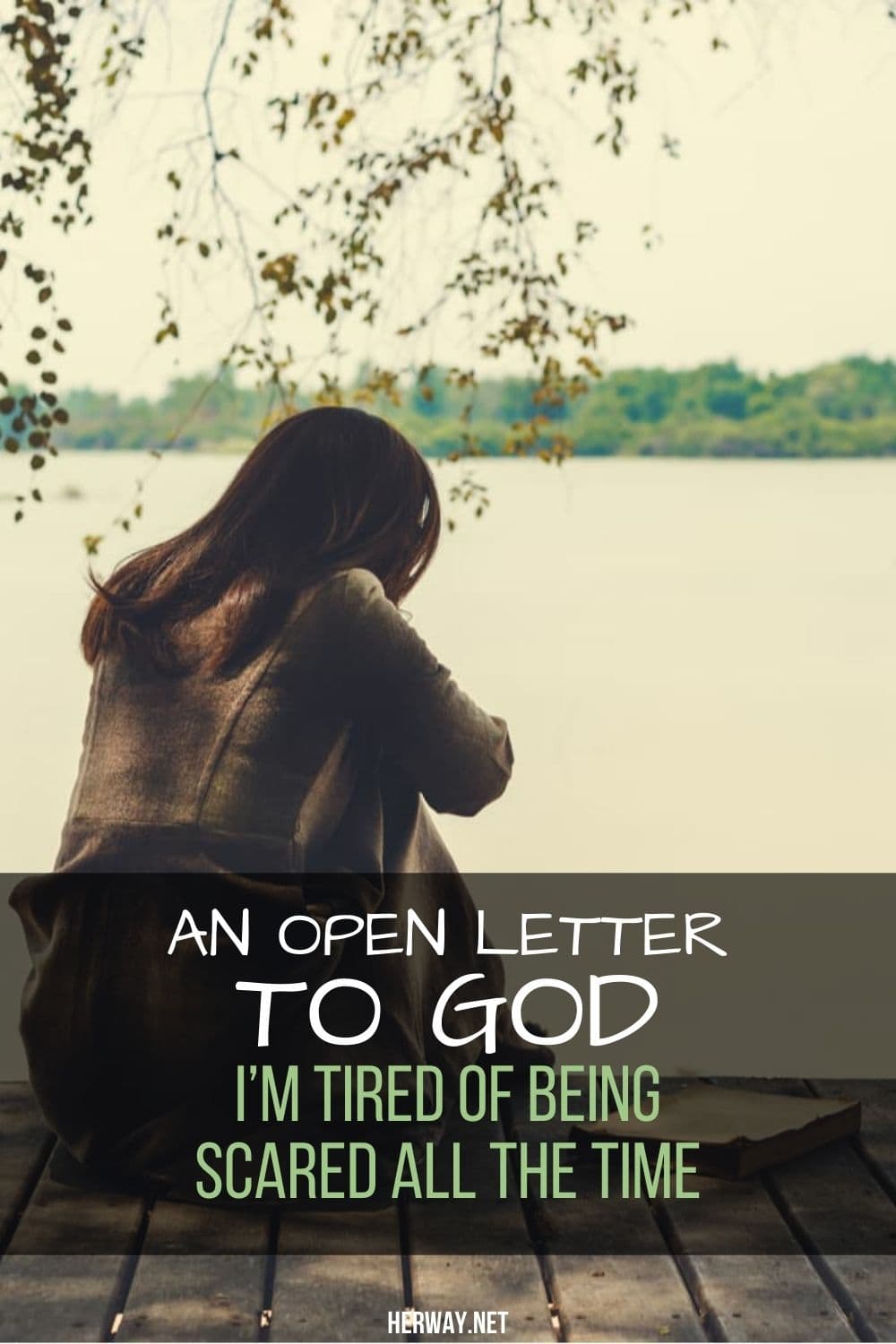 An Open Letter To God_ I’m Tired Of Being Scared All The Time