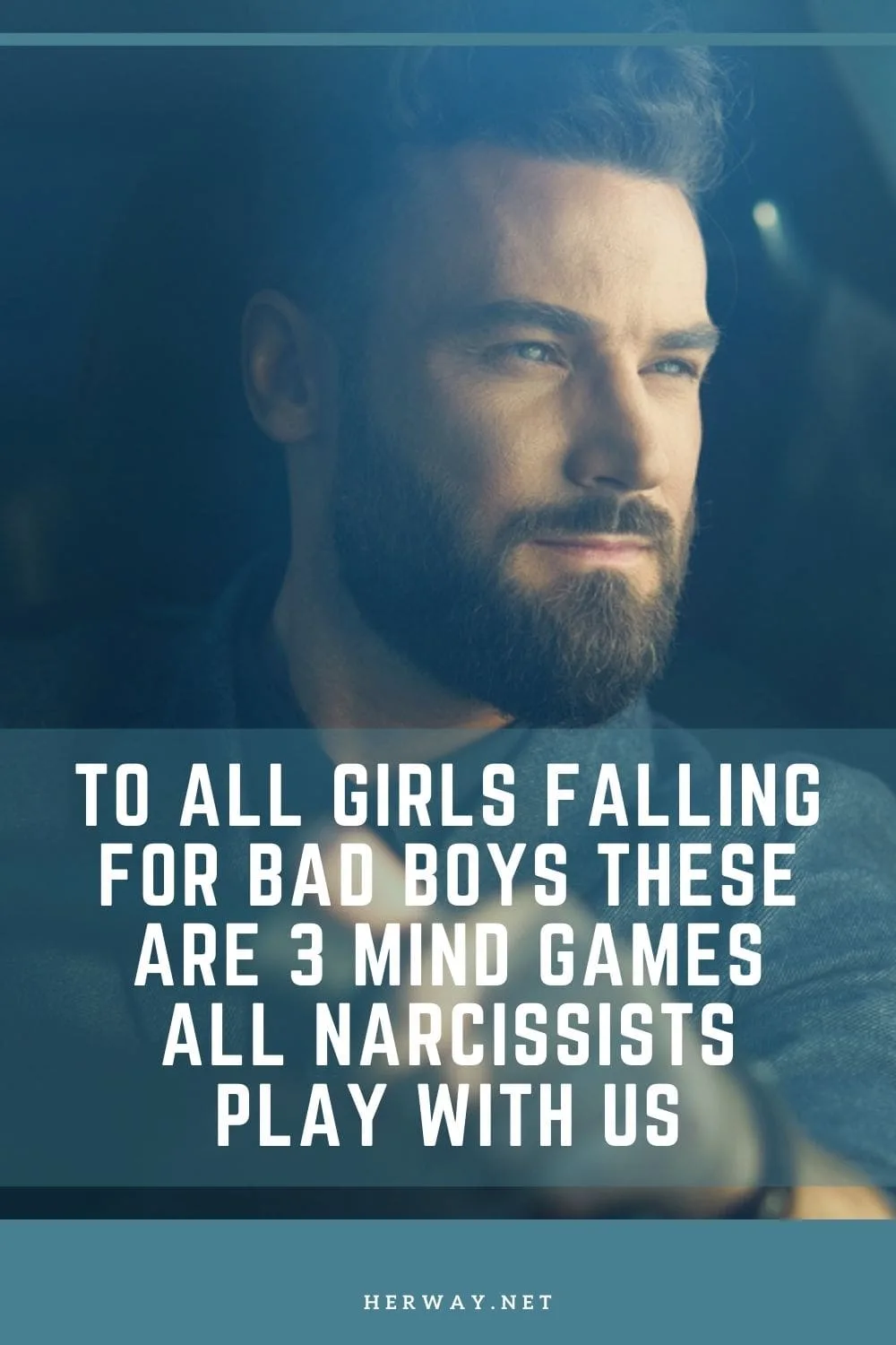 To All Girls Falling For Bad Boys These Are 3 Mind Games All Narcissists Play With Us