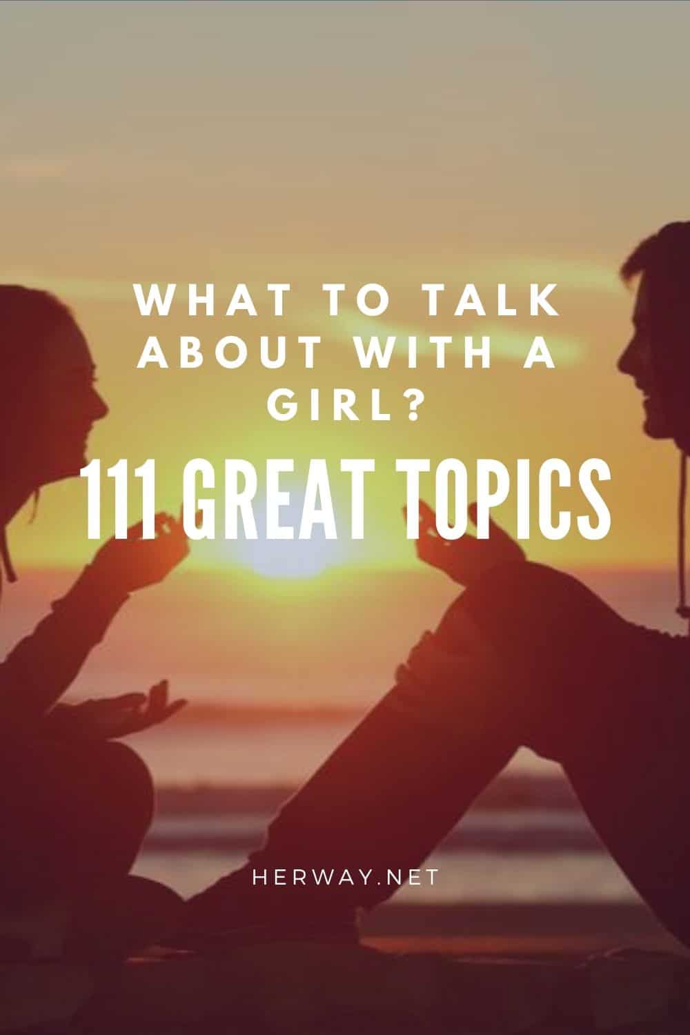 Di cosa parlare con una ragazza? 111 grandi argomenti