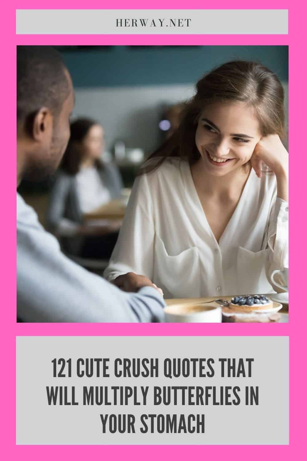 121 Cute Crush Quotes That Will Multiply Butterflies In Your Stomach
