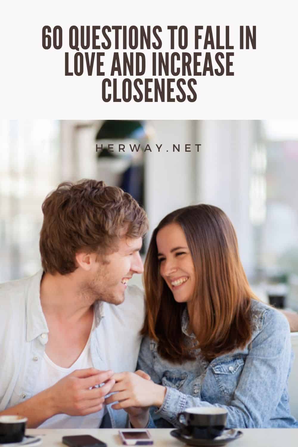 60 Questions To Fall In Love And Increase Closeness