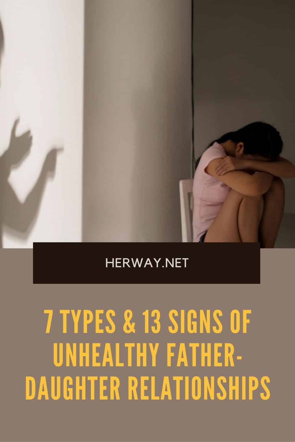 7 Types & 13 Signs Of Unhealthy Father-Daughter Relationships