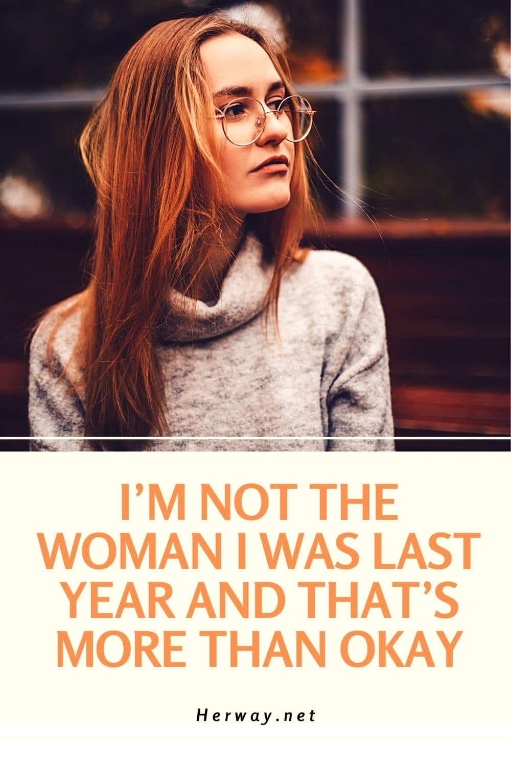 I’m Not The Woman I Was Last Year And That’s More Than Okay