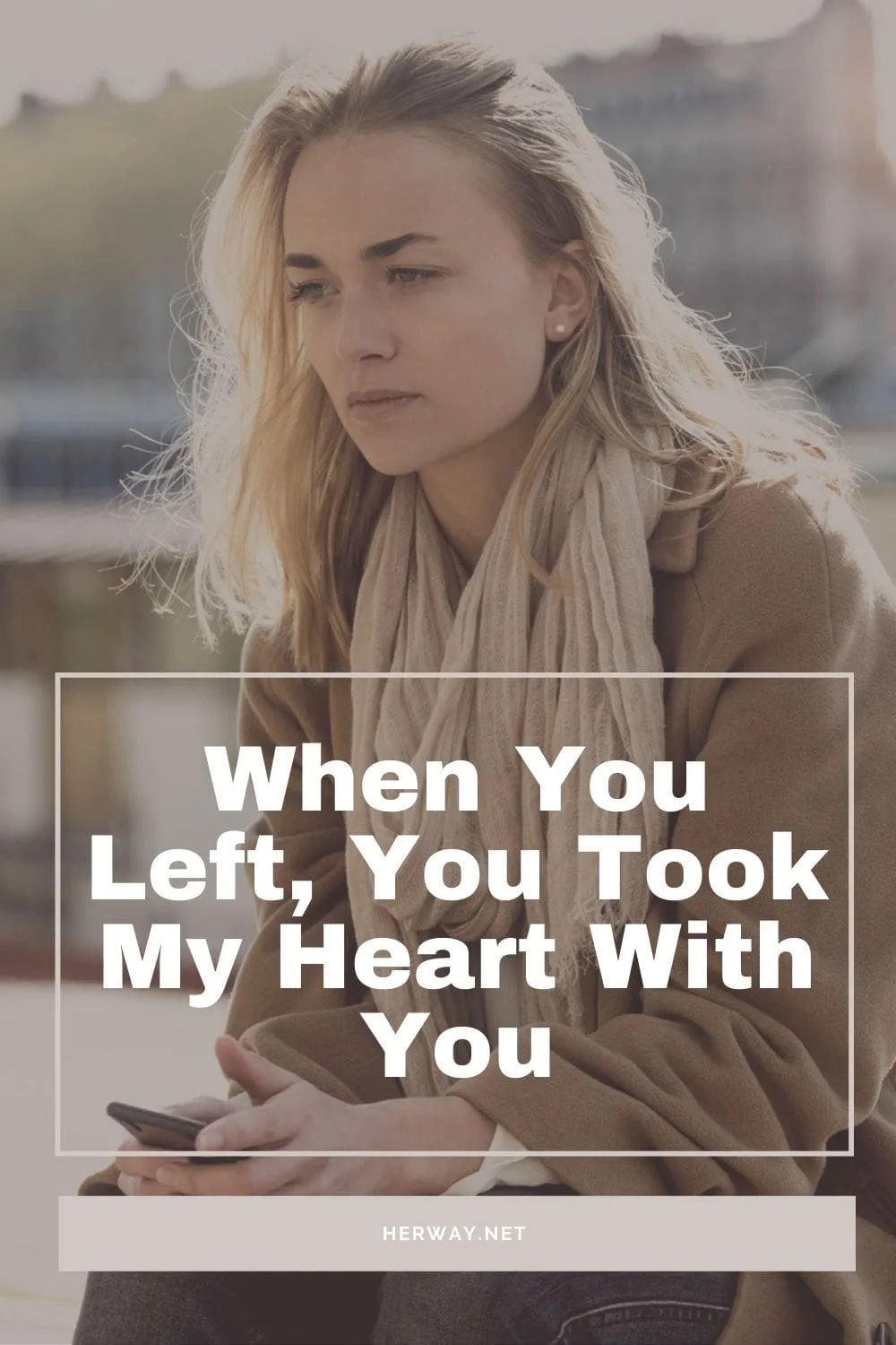 When You Left, You Took My Heart With You