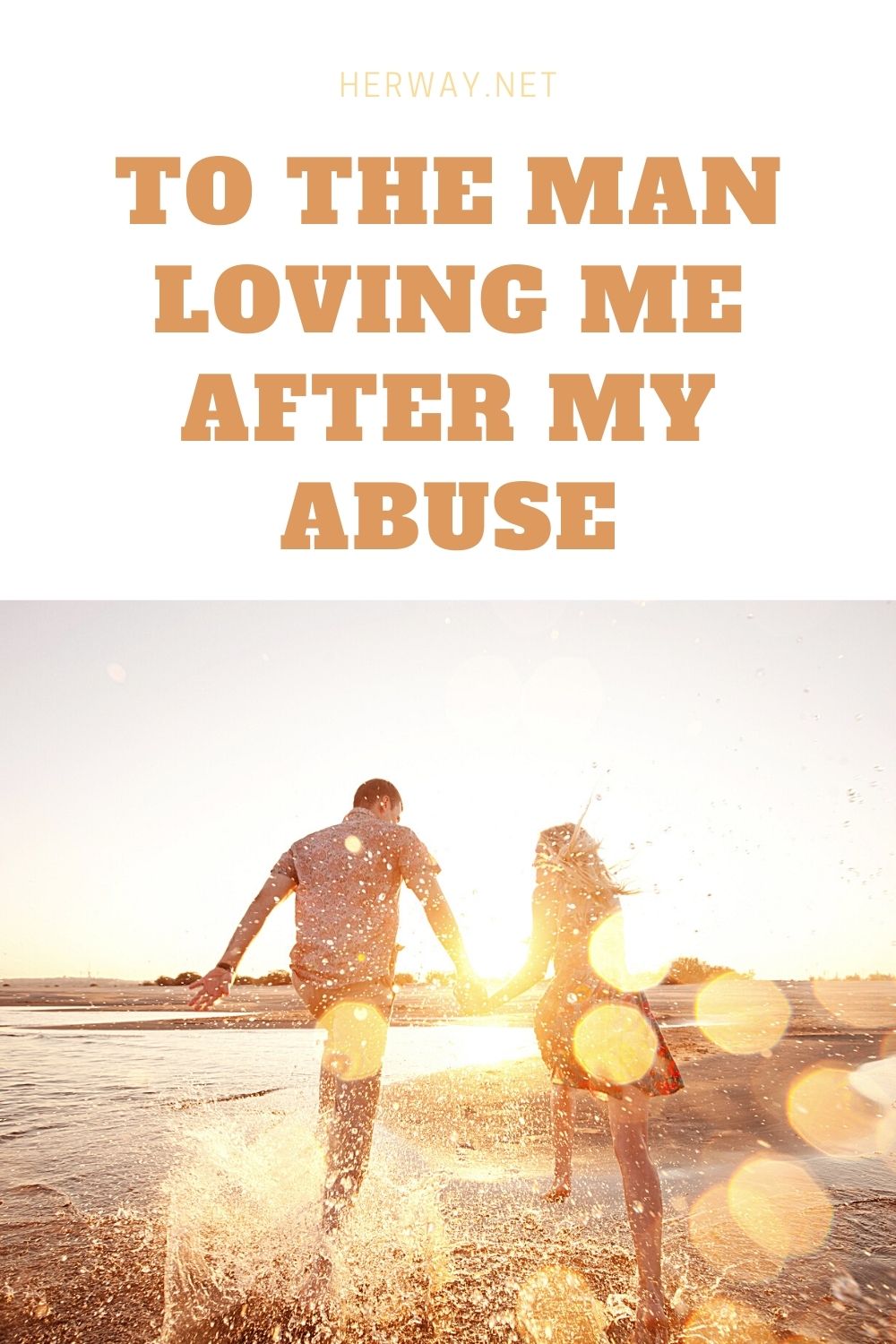 To The Man Loving Me After My Abuse